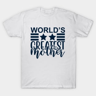 World's Greatest  Mother T-Shirt